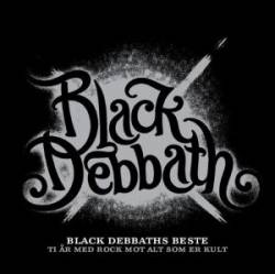 Black Debbaths beste - Ti år med rock mot alt som er kult